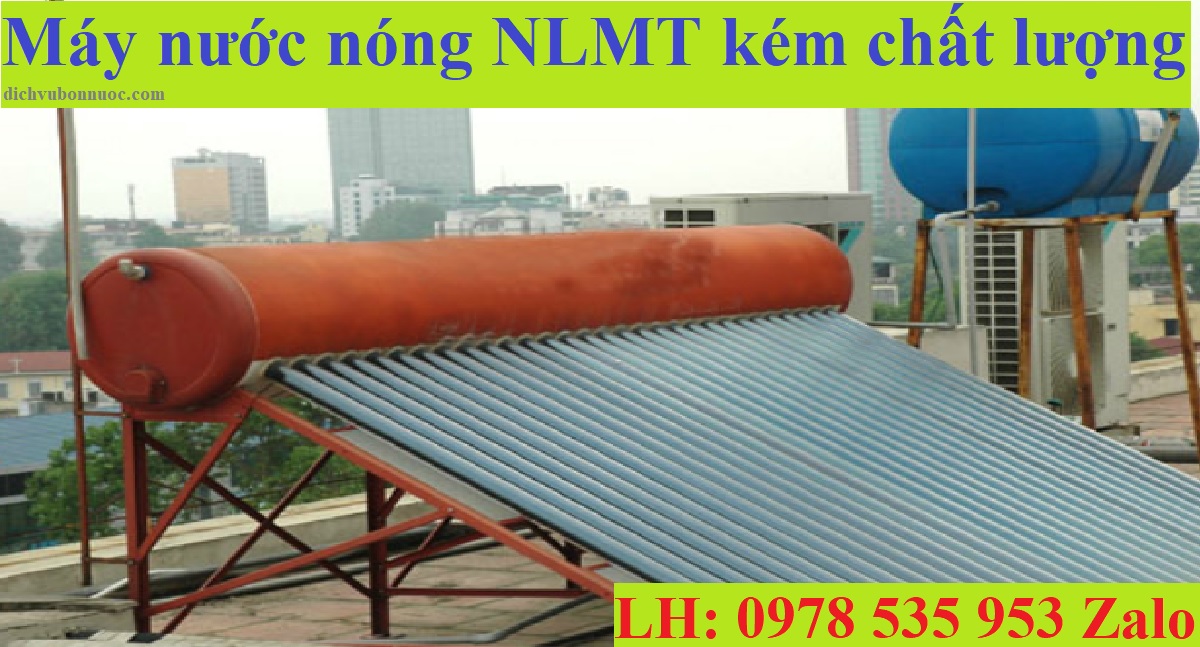 Máy nước nóng năng lượng mặt trời kém chất lượng